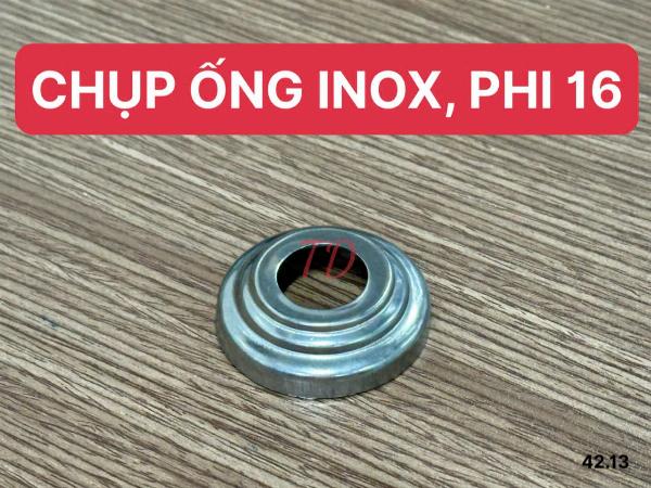 CHỤP ỐNG 16 INOX