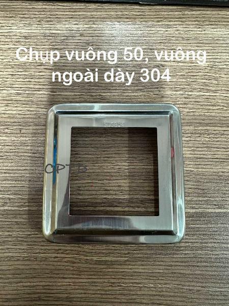 CHỤP VUÔNG 50 INOX304 (VUÔNG NGOÀI TRƠN)