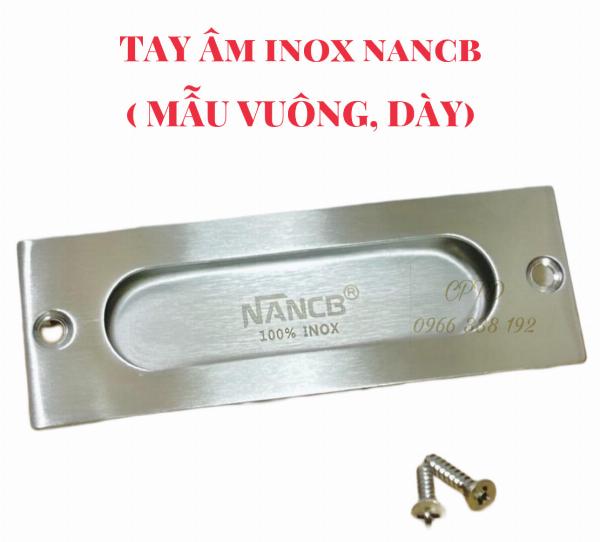 TAY ÂM INOX NANCB (MẪU VUÔNG, DÀY)