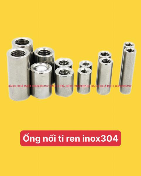 ỐNG NỐI TI REN INOX304