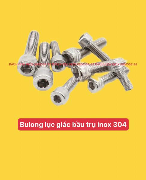 BULONG LỤC GIÁC BẦU TRỤ INOX304