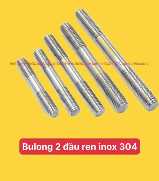 BU LONG 2 ĐẦU REN INOX304